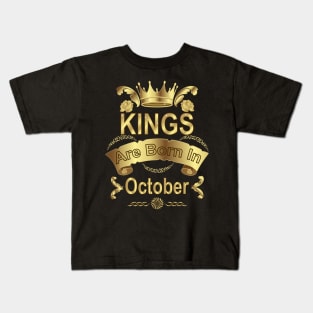 Kings Are Born In October Kids T-Shirt